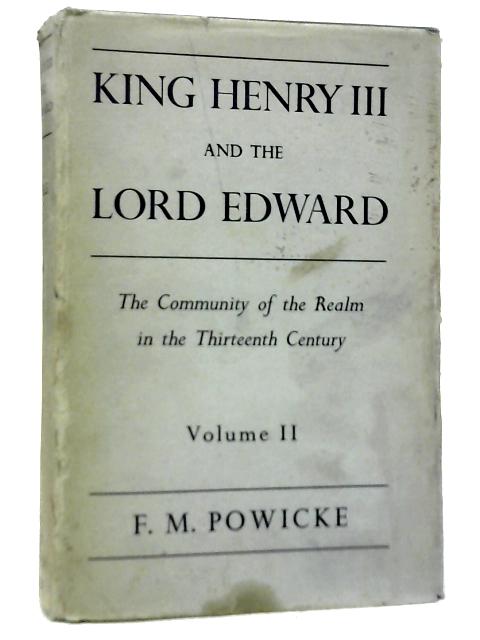 King Henry III and The Lord Edward Vol II By F. M. Powicke