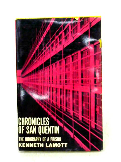 Chronicles of San Quentin By Lamott Kenneth