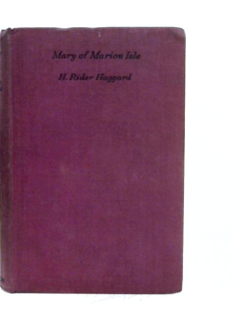 Mary of Marion Isle By H Rider Haggard