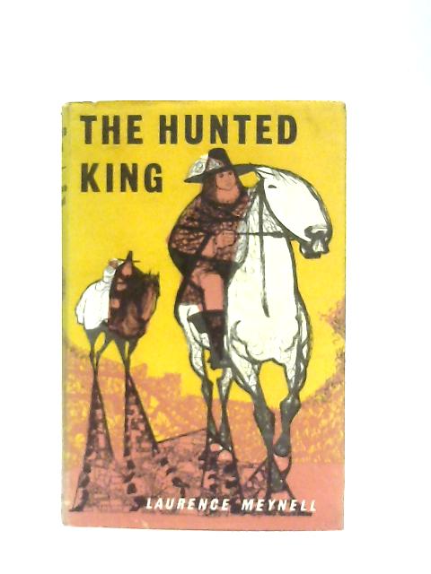 The Hunted King By Laurence Meynell