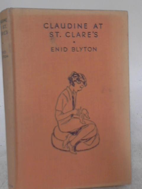 Claudine at St Clare's - The Fifth Story of St Clare's By Enid Blyton