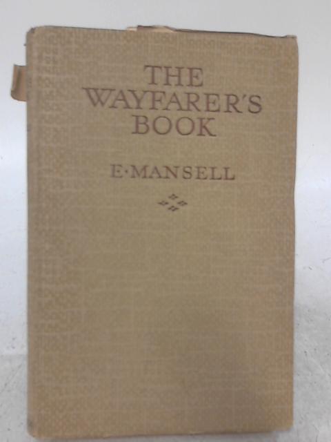 The Wayfarer's Book By E. Mansell