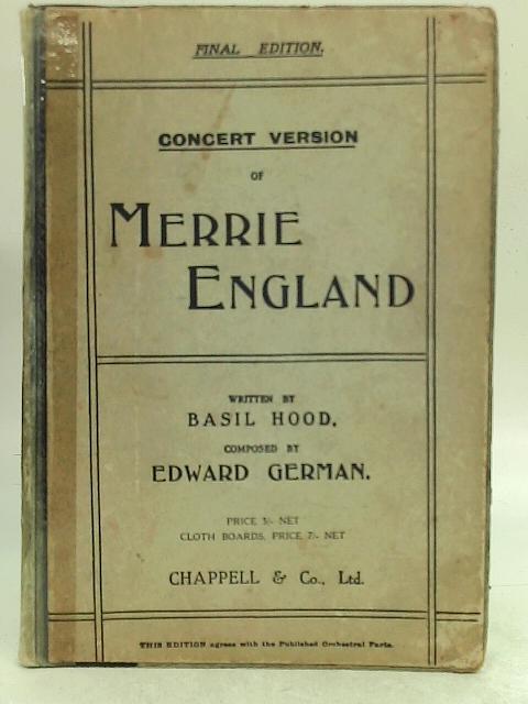 Final Edition: Concert Version of Merrie England Sheet Music By Basil Hood