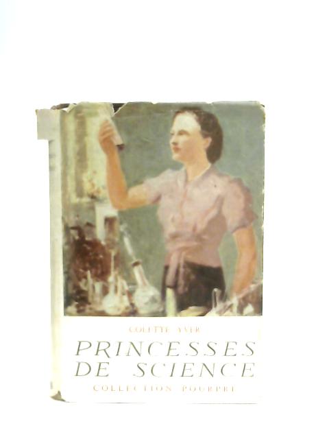 Princesses de Science By Colette Yver