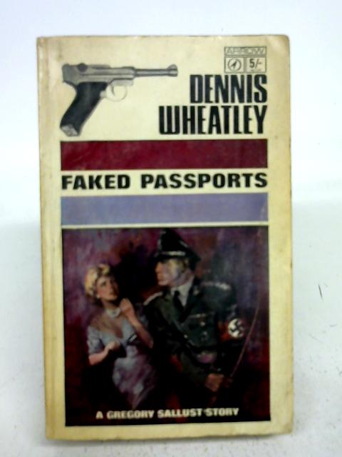 Faked Passports (Arrow Paperback) By Dennis Wheatley