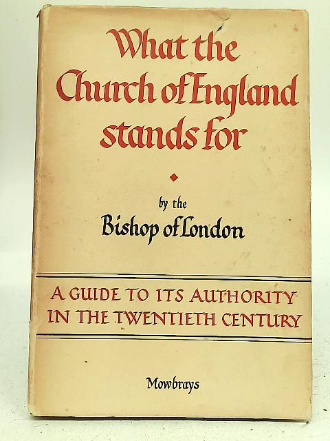 What the Church of England Stands For By J W C Wand