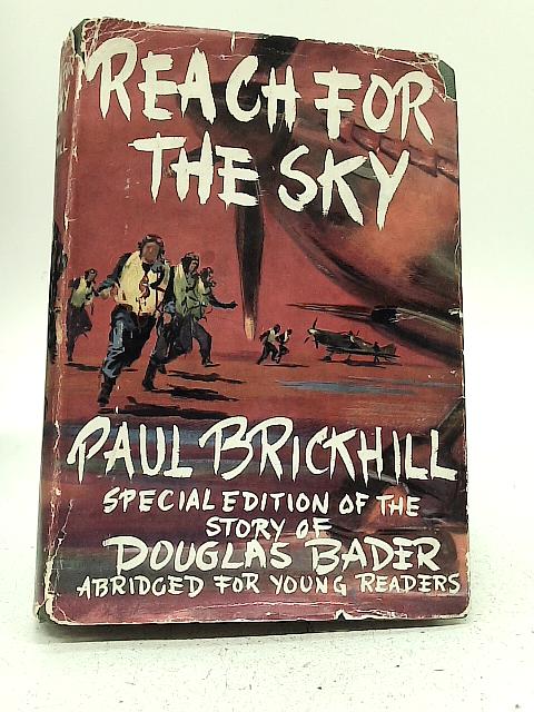 Reach For The Sky By Paul Brickhill