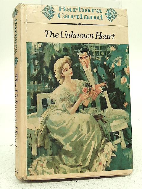 The Unknown Heart By Barbara Cartland
