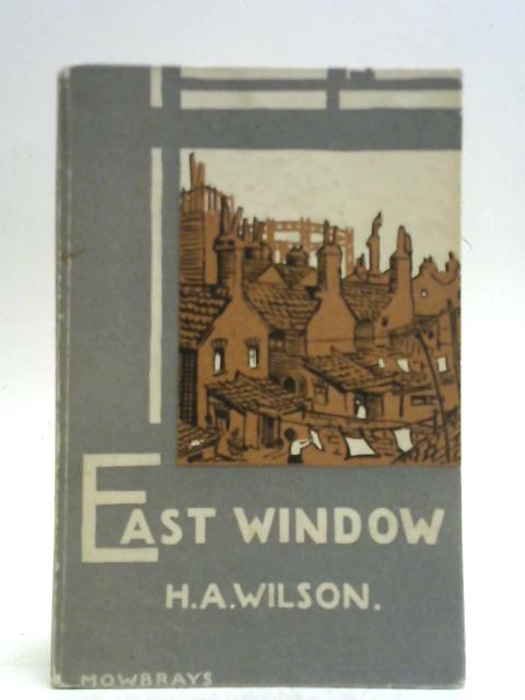 East Window By H. A. Wilson