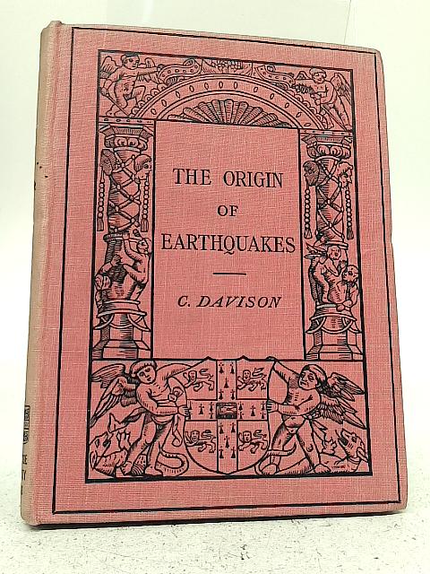 The Origin of Earthquakes By Charles Davison
