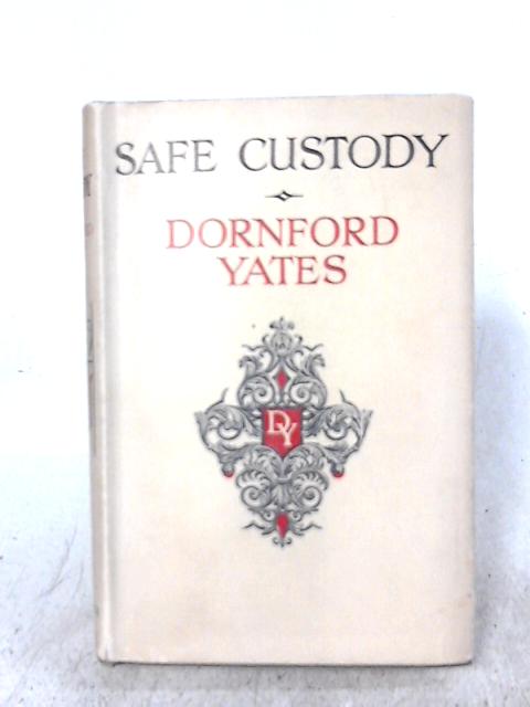 Safe Custody By Dornford Yates
