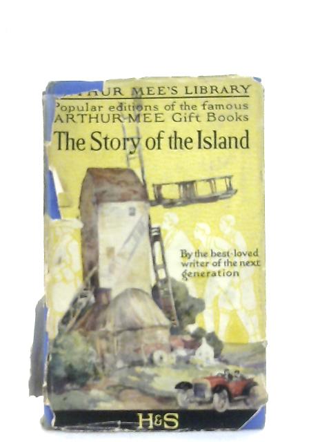 The Story of the Island By Arthur Mee