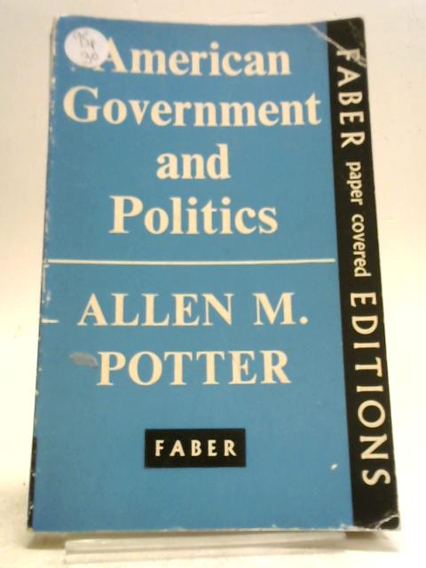 American Government and Politics By A Potter