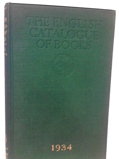 The English Catalogue Of Books For 1934. By James D. Stewart