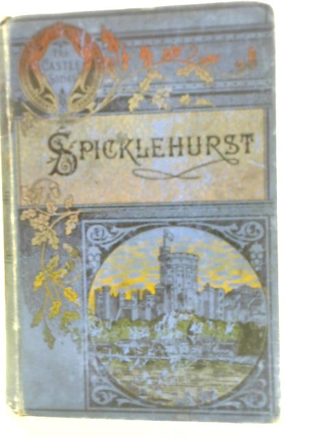 Spicklehurst, and Other Stories By William Martin