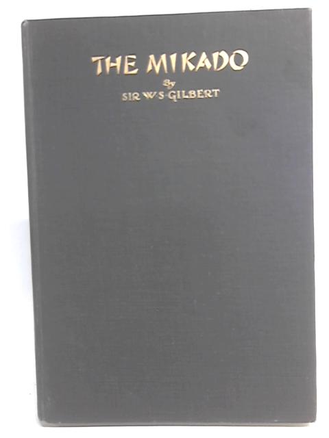 The Mikado By W. S. Gilbert