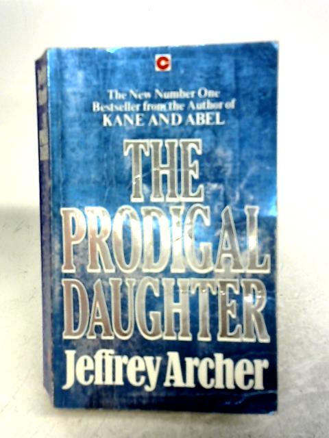 The Prodigal Daughter (Coronet Books) By Jeffrey Archer