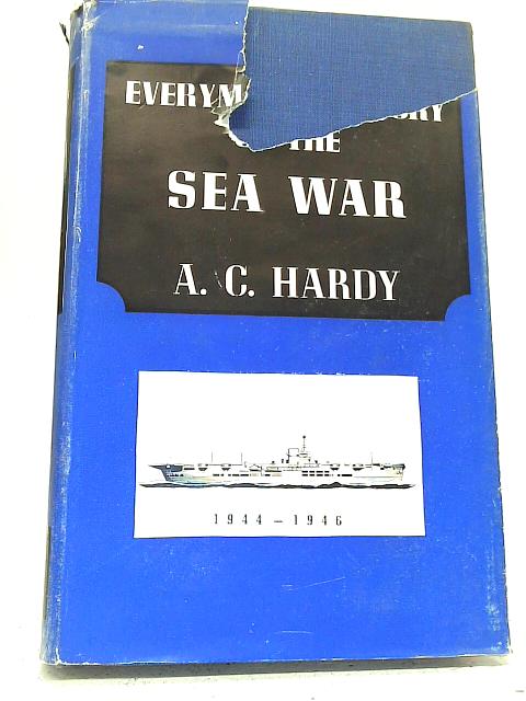 Everyman's History of The Sea War - Vol. III By A.C. Hardy