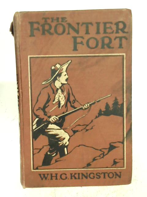 The Frontier Fort By W. H. G. Kingston