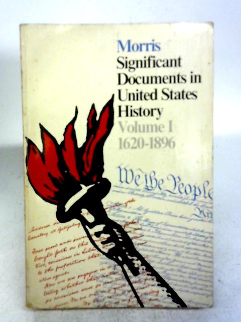 Significant Documents in United States History (Volume 1) By R .B. Morris