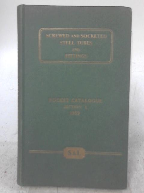 Screwed and Socketed Steel Tubes and Fittings Pocket Catalogue Section 1