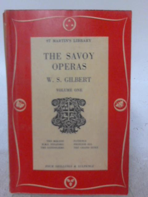 The Savoy Operas, Volume One By W. S. Gilbert