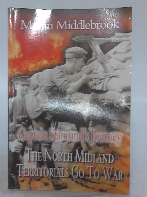 Captain Staniland's Journey By Martin Middlebrook