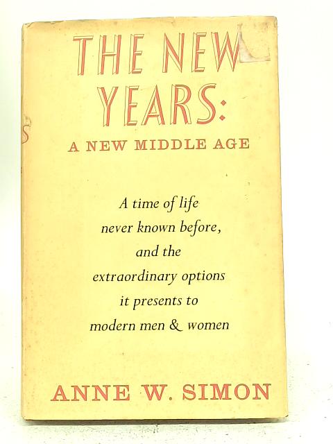 The New Years A New Middle Age By Anne W. Simon