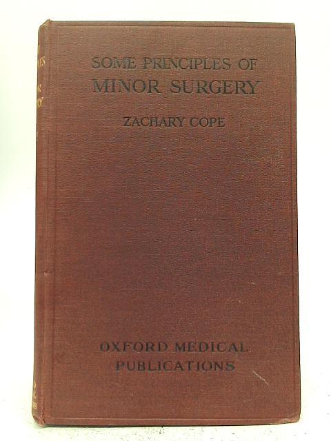 Some Principles of Minor Surgery By Zachary Cope