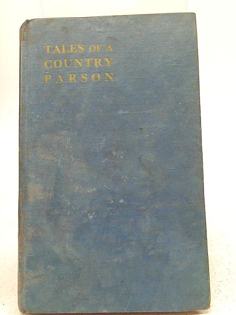 Tales Of A Country Parson By Mrs A. F. Webster