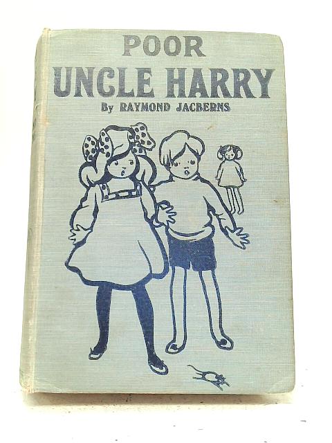 Poor Uncle Harry By Raymond Jacberns