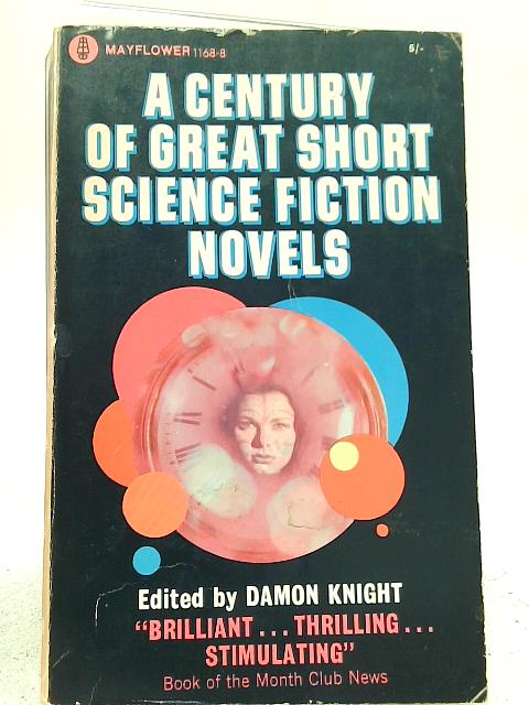 A Century of Great Science Fiction Novels By Damon Knight