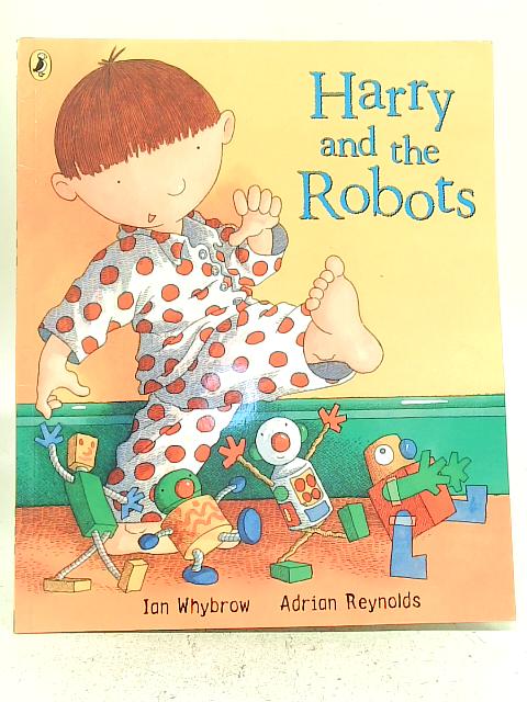 Harry and The Robots By Ian Whydbrow
