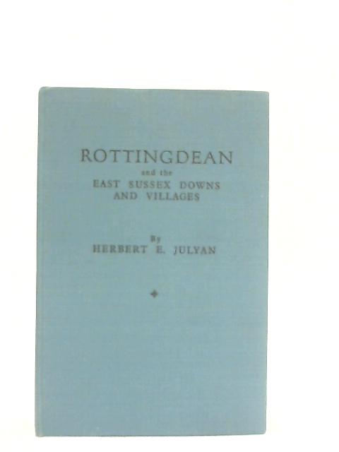 Rottingdean and the East Sussex Downs and Villages By Herbert E. Julyan