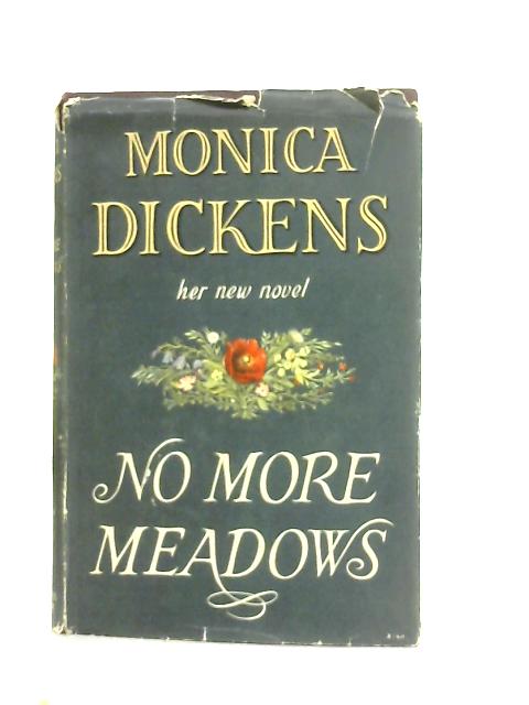 No More Meadows By Monica Dickens