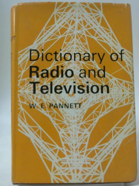 Dictionary of Radio and Television von W E Pannett