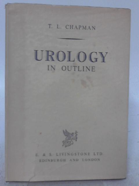 Urology in Outline By T. L. Chapman