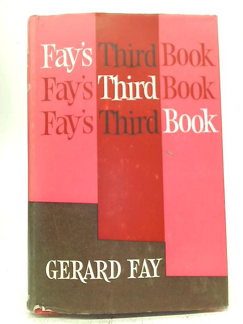 Fay's Third Book By Gerard Fay