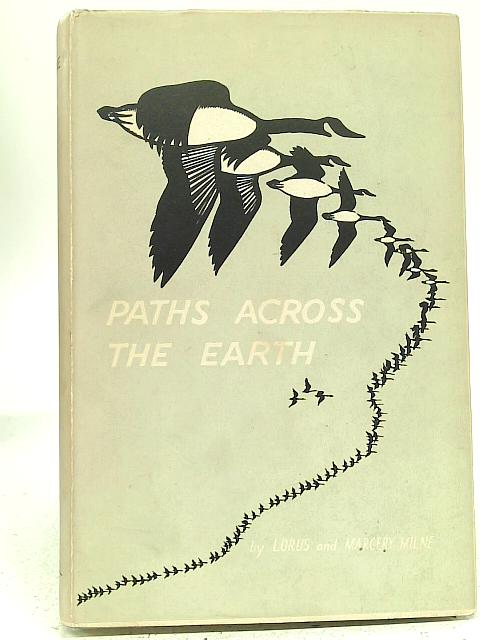 Paths Across The Earth By Lorus Johnson Milne
