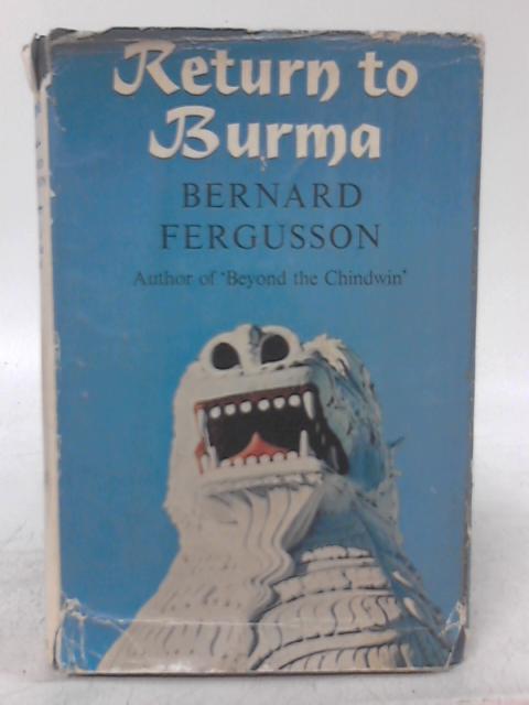 Return to Burma By Bernard Fergusson