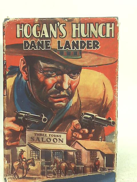 Hogan's Hunch By Dane Lander