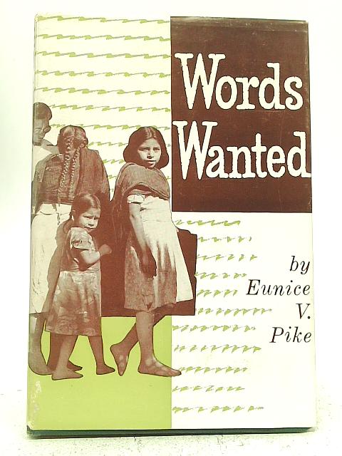 Words Wanted By Eunice V Pike