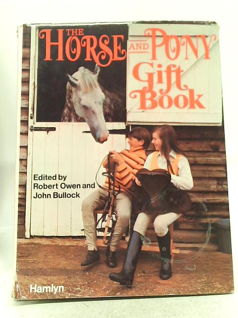 The Horse and Pony Gift Book By Robert Owen & John Bullock