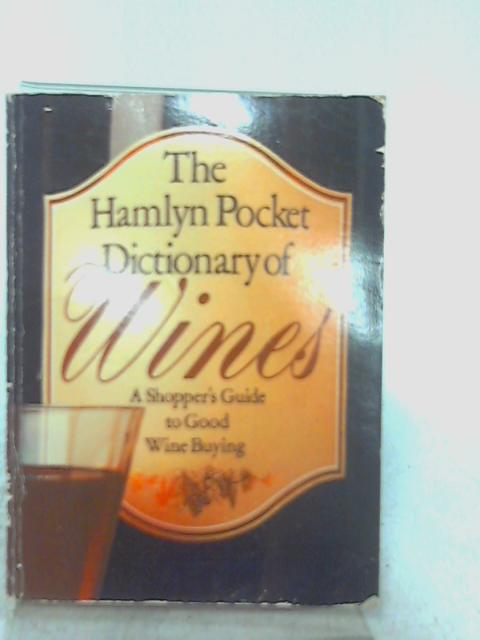The Hamlyn Pocket Dictionary of Wines By John Paterson