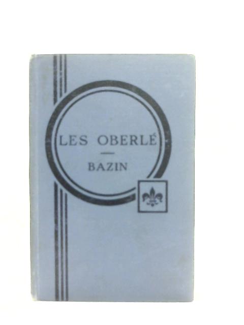 Les Oberle Par Rene Bazin De L'acadamie Francaise By I. H. B. Spiers