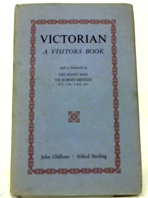 Victorian - A Visitors Book par John Oldham and Alfred Stirling