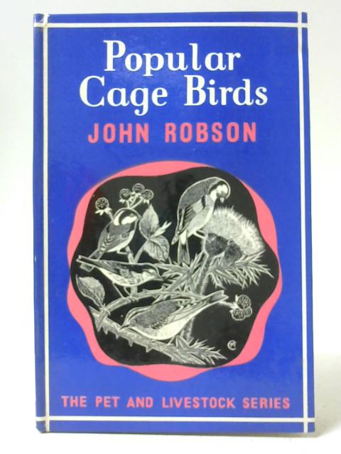 Popular Cage Birds By John Robson