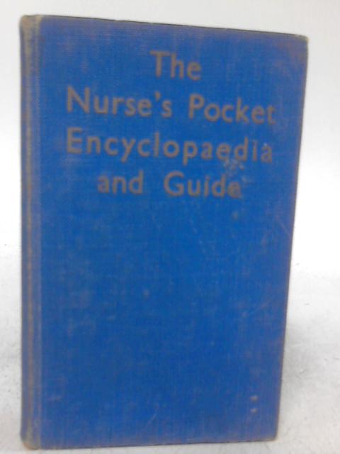 The Nurse's Pocket Encyclopaedia and Guide von Hilda M. Gration