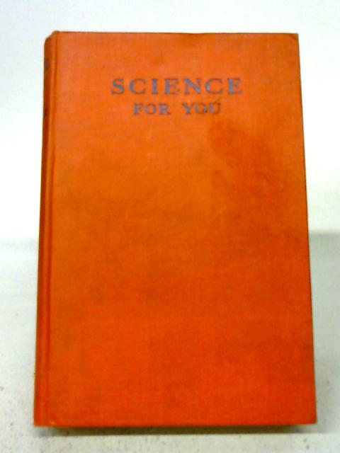 Science For You By J. G. Crowther