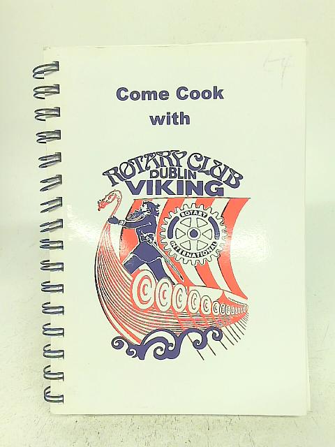 Come Cook with Rotary Club Dublin Viking By Unstated